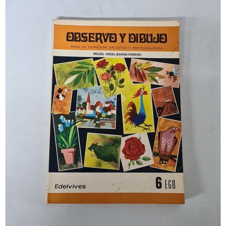 OBSERVO Y DIBUJO: ÁREA DE EXPRESIÓN ARTISTICA Y PRETECNOLÓGICA.