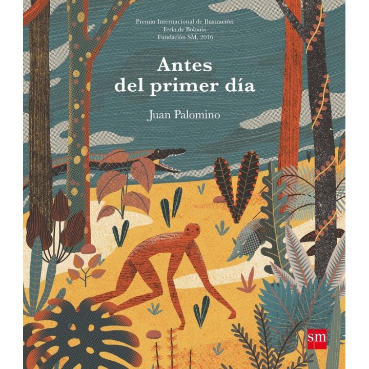 ANTES DEL PRIMER DIA PREMIO DE ILUSTRACION BOLONIA 2017