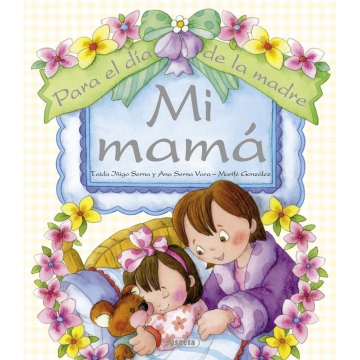 PARA EL DIA DE LA MADRE MI MAMA