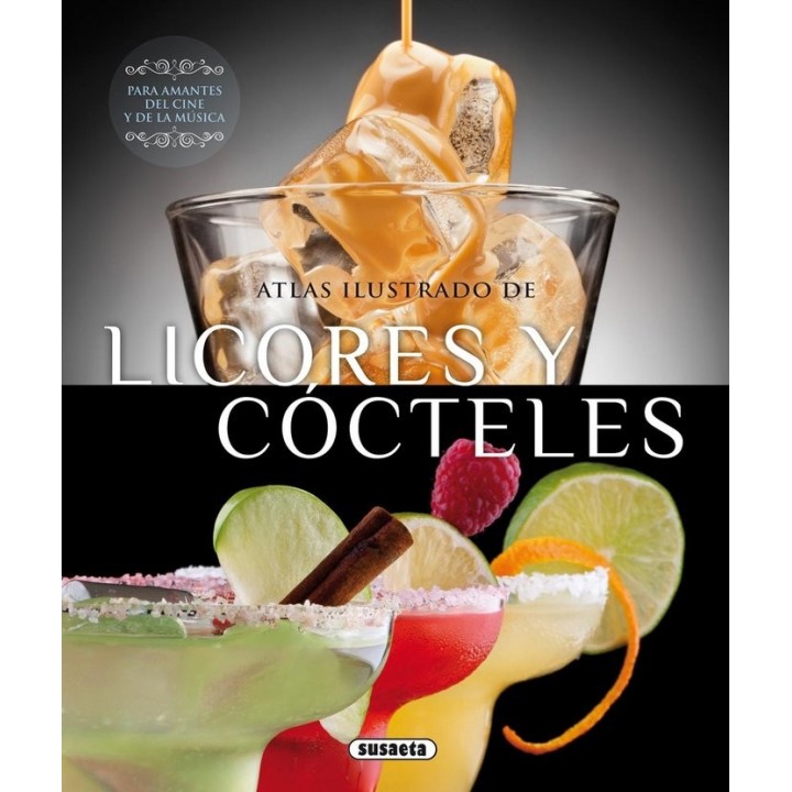 ATLAS ILUSTRADO DE LICORES Y COCTELES