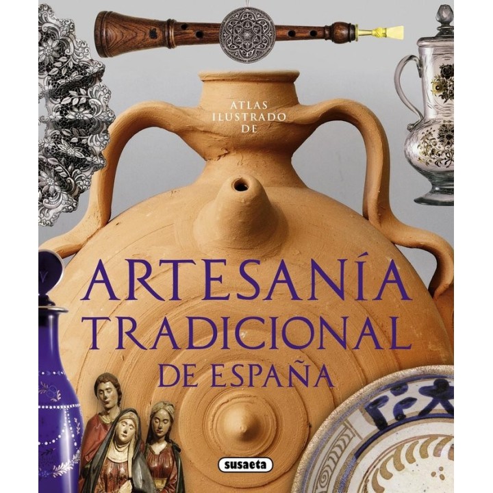 ATLAS ILUSTRADO DE ARTESANIA TRADICIONAL DE ESPAÑA