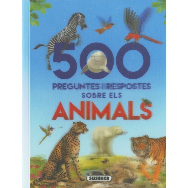 500 PREGUNTES I RESPOSTES SOBRE ELS ANIMALS