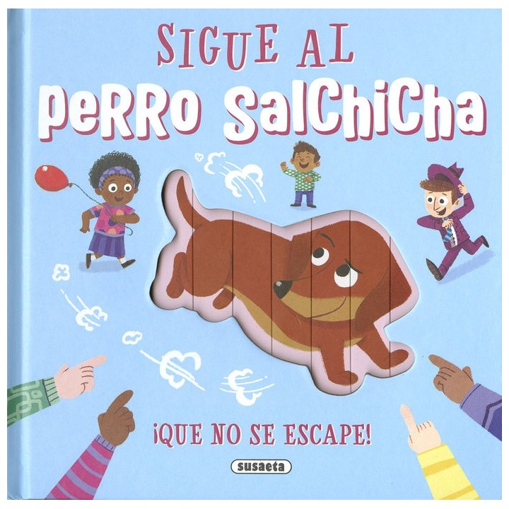 SIGUE AL PERRO SALCHICHA