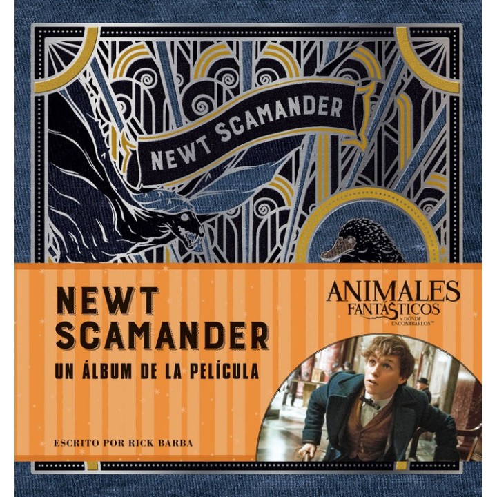 JK ROWLINGS NEWT SCAMANDER UN ALBUM DE LA PELICULA
