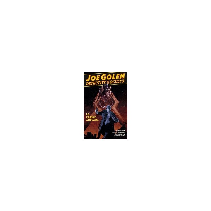 JOE GOLEM DETECTIVE DE LO OCULTO 3 LA CIUDAD ANEGADA