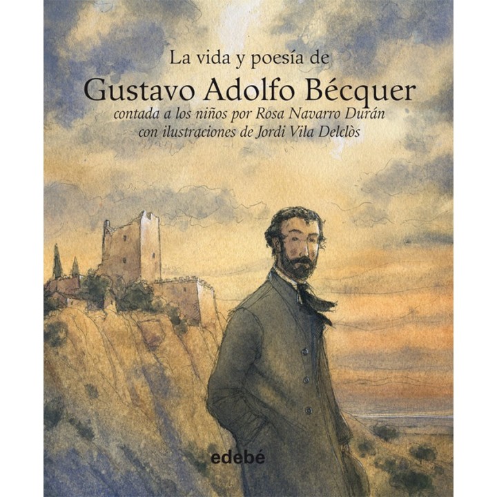 VIDA Y POESIA DE GUSTAVO ADOLFO BECQUER,LA