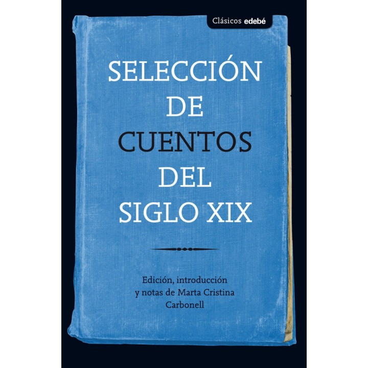 SELECCION DE CUENTOS DEL SIGLO XIX