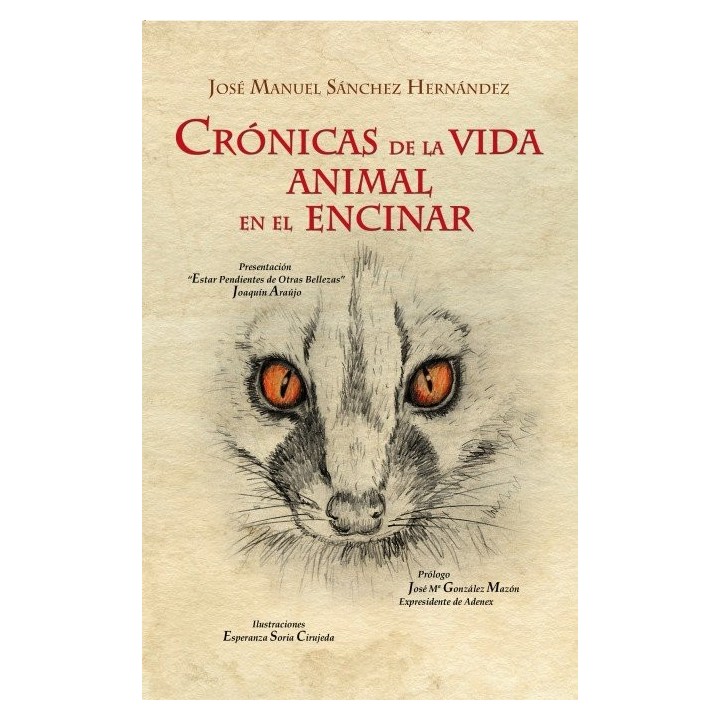 CRONICAS DE LA VIDA ANIMAL EN EL ENCINAR. EN LAS DEHESAS DEL