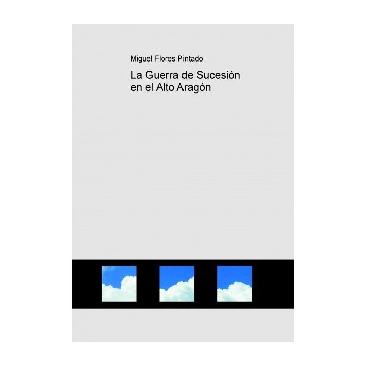 LA GUERRA DE SUCESION EN EL ALTO ARAGON