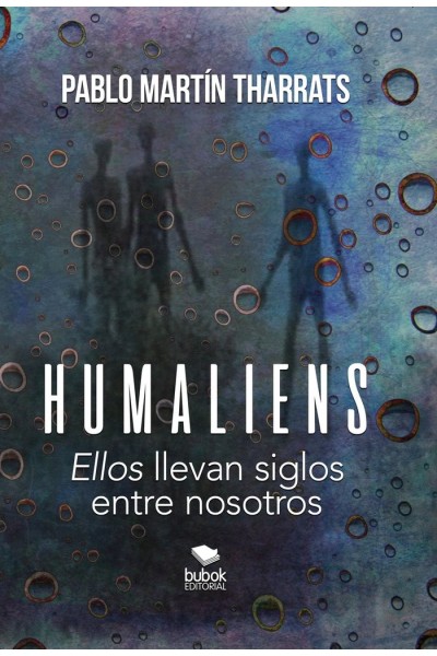 HUMALIENS: "ELLOS" LLEVAN SIGLOS ENTRE NOSOTROS