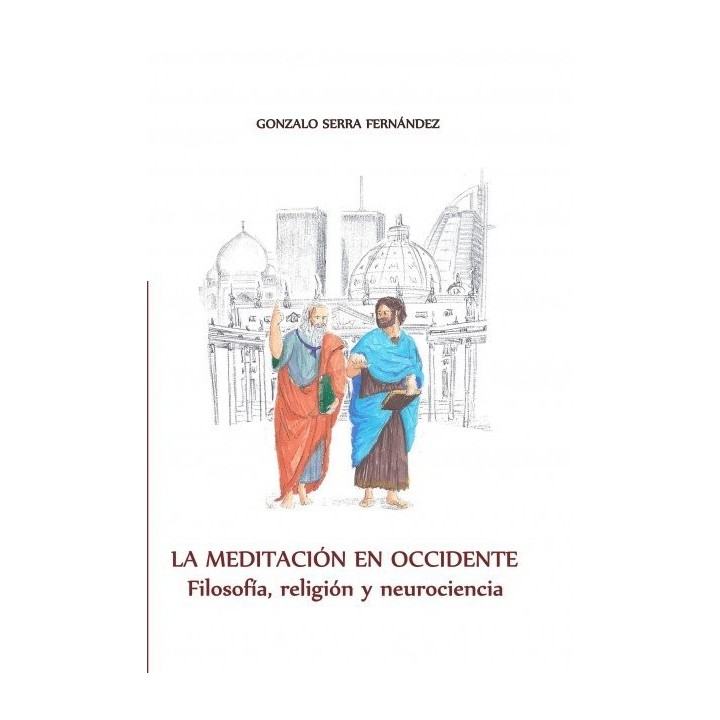 LA MEDITACION EN OCCIDENTE. FILOSOFIA, RELIGION Y NEUROCIEN