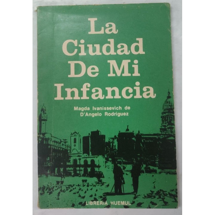 LA CIUDAD DE MI INFANCIA