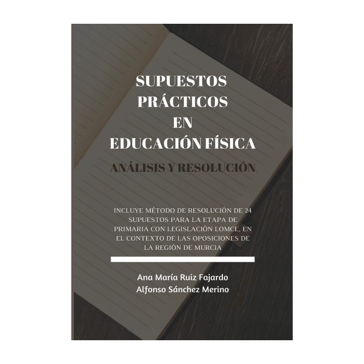 SUPUESTOS PRACTICOS EN EDUCACION FISICA. ANALISIS Y RESOLUCI