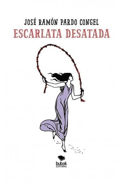 ESCARLATA DESATADA. POEMAS DESATADOS