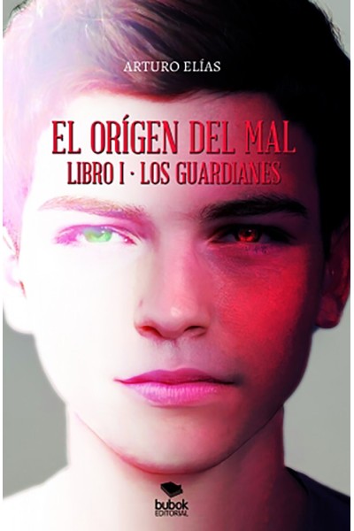 EL ORIGEN DEL MAL - LIBRO I: LOS GUARDIANES