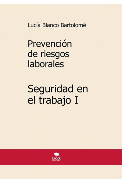 PREVENCION DE RIESGOS LABORALES SEGURIDAD EN EL TRABAJO I