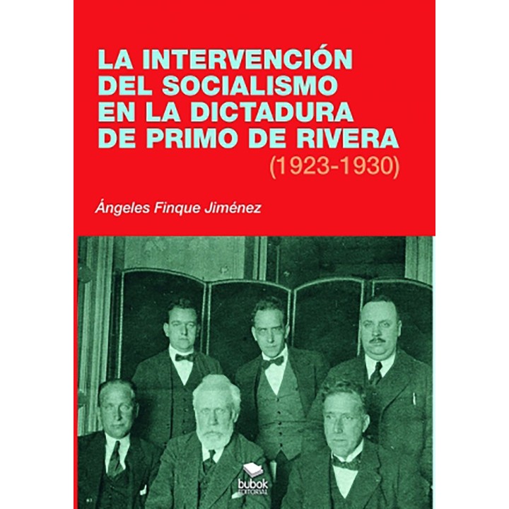 LA INTERVENCION DEL SOCIALISMO EN LA DICTADURA DE PRIMO DE