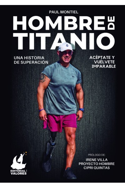 HOMBRE DE TITANIO UNA HISTORIA DE SUPERACION