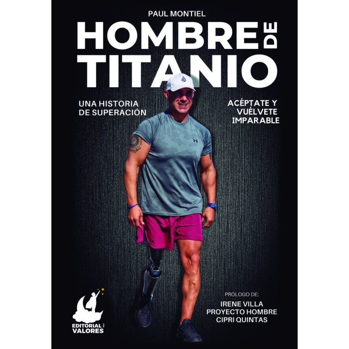 HOMBRE DE TITANIO UNA HISTORIA DE SUPERACION