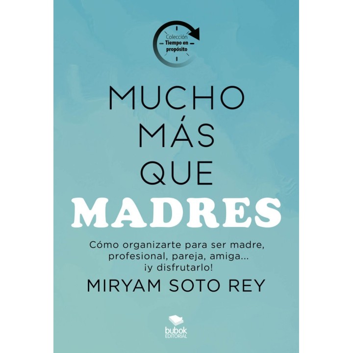 MUCHO MAS QUE MADRES