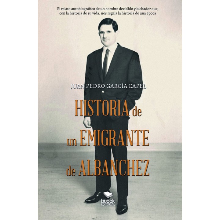 HISTORIA DE UN EMIGRANTE DE ALBANCHEZ