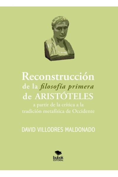 RECONSTRUCCION DE LA FILOSOFIA PRIMERA DE ARISTOTELES