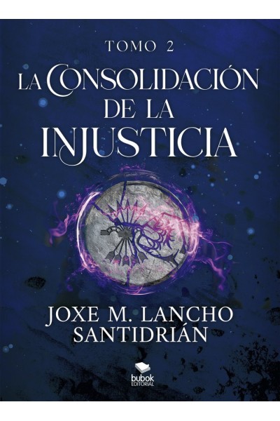 LA CONSOLIDACION DE LA INJUSTICIA TOMO 2