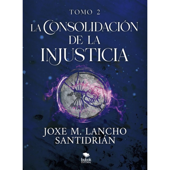 LA CONSOLIDACION DE LA INJUSTICIA TOMO 2