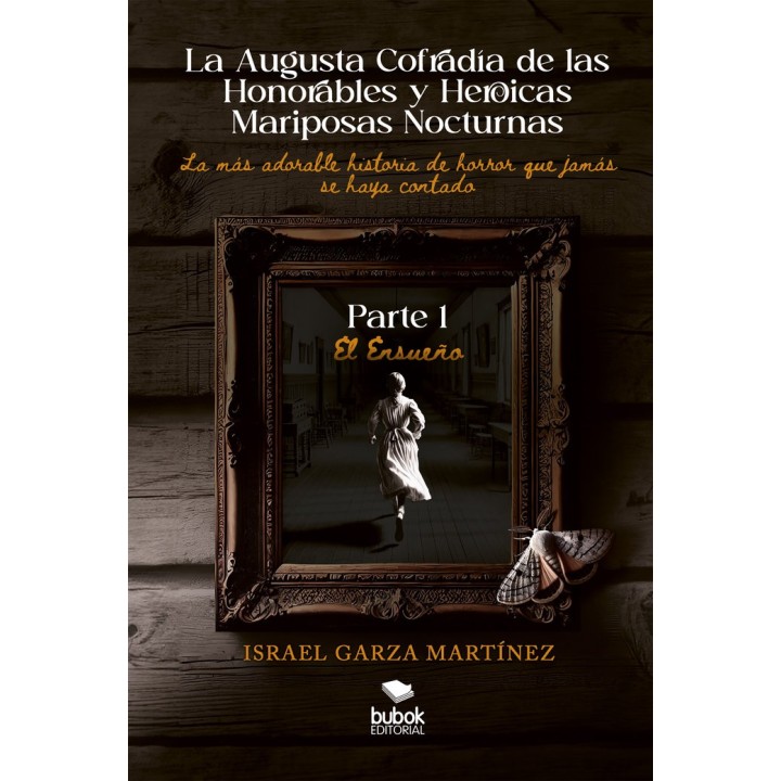 LA AUGUSTA COFRADIA DE LAS HONORABLES Y HEROICAS MARIPOSAS