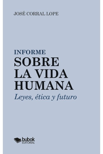 INFORME SOBRE LA VIDA HUMANA