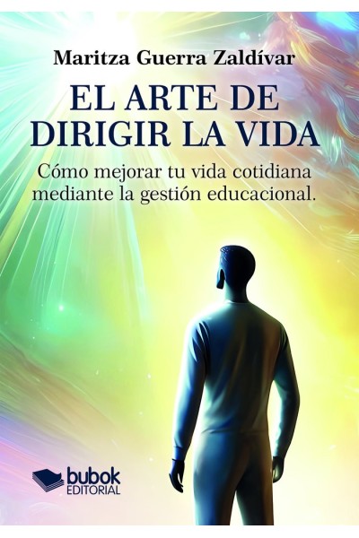 EL ARTE DE DIRIGIR LA VIDA