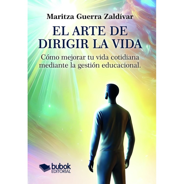 EL ARTE DE DIRIGIR LA VIDA