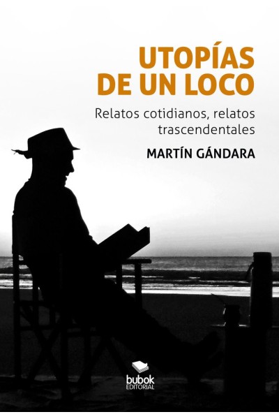 UTOPIAS DE UN LOCO