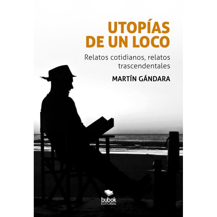 UTOPIAS DE UN LOCO