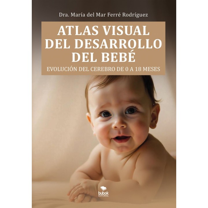ATLAS VISUAL DEL DESARROLLO DEL BEBE