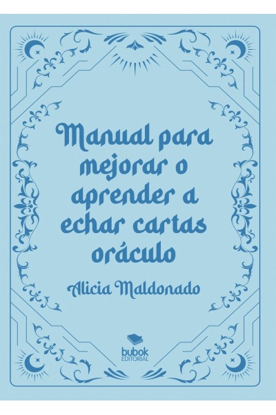 MANUAL PARA MEJORAR O APRENDER A ECHAR CARTAS ORACULO