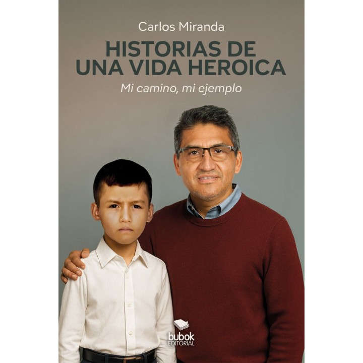 HISTORIAS DE UNA VIDA HEROICA