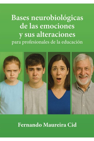 BASES NEUROBIOLOGICAS DE LAS EMOCIONES Y SUS ALTERACIONES