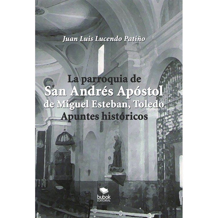 LA PARROQUIA DE SAN ANDRES APOSTOL DE MIGUEL ESTEBAN TOLEDO