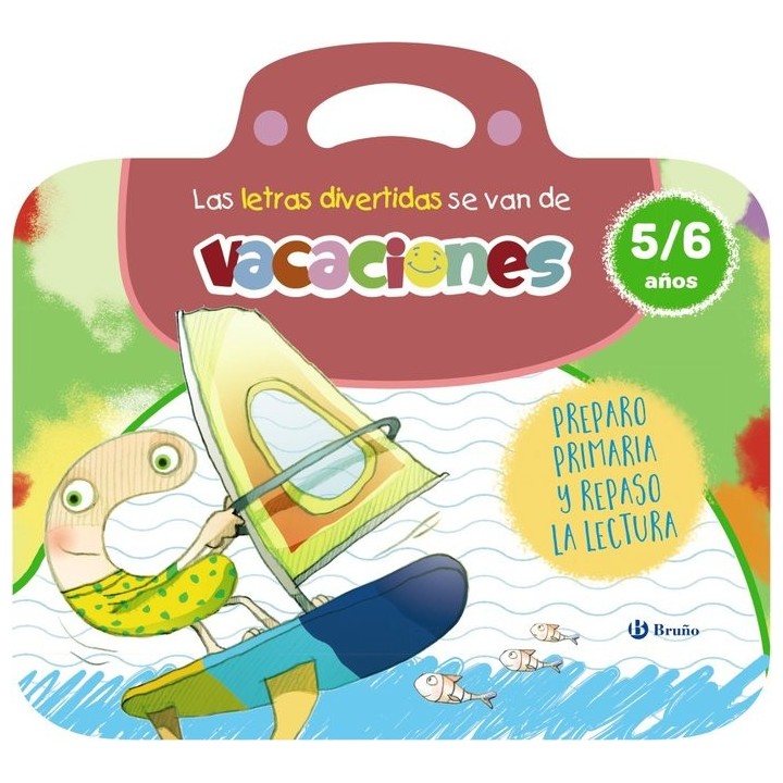 LAS LETRAS DIVERTIDAS SE VAN DE VACACIONES. 5-6 AÑOS