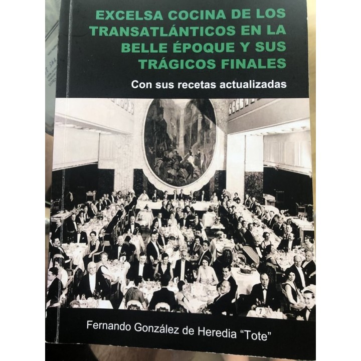EXCELSA COCINA DE LOS TRANSATLANTICOS EN LA BELLE EPOQUE