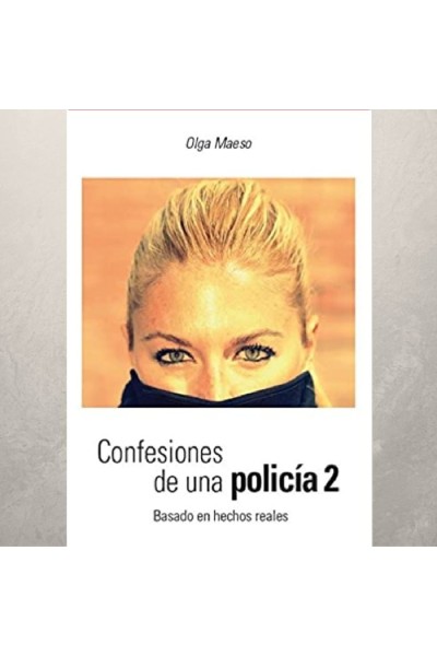 CONFESIONES DE UNA POLICÍA 2
