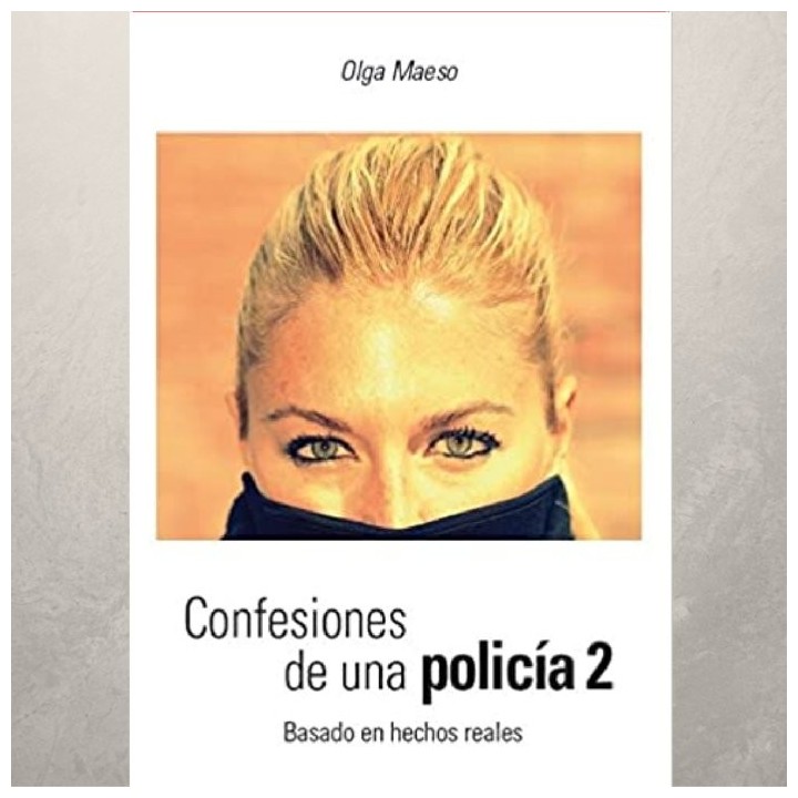 CONFESIONES DE UNA POLICÍA 2