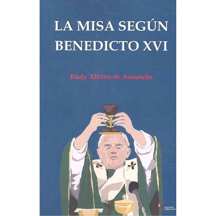 MISA SEGUN BENEDICTO XVI,LA