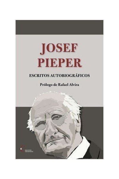 JOSEF PIEPER ESCRITOS AUTOBIOGRAFICOS
