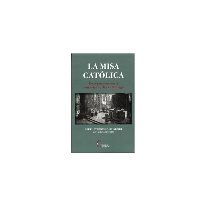 LA MISA CATOLICA PASOS PARA RESTAURAR LA CENTRALIDAD