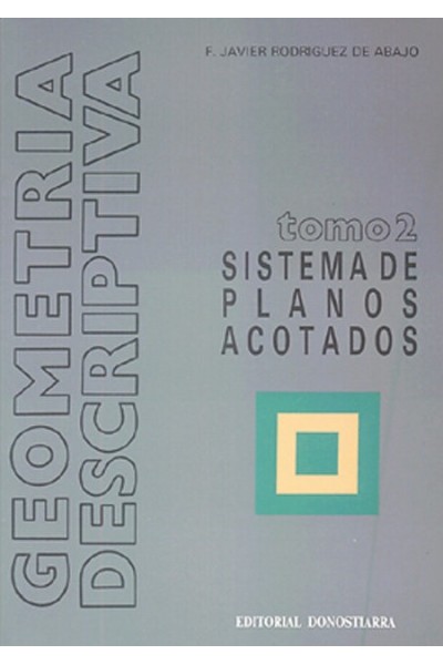 GEOMETRIA DESCRIPTIVA 2 ACOTADOS DONOSTIARRA 99PP