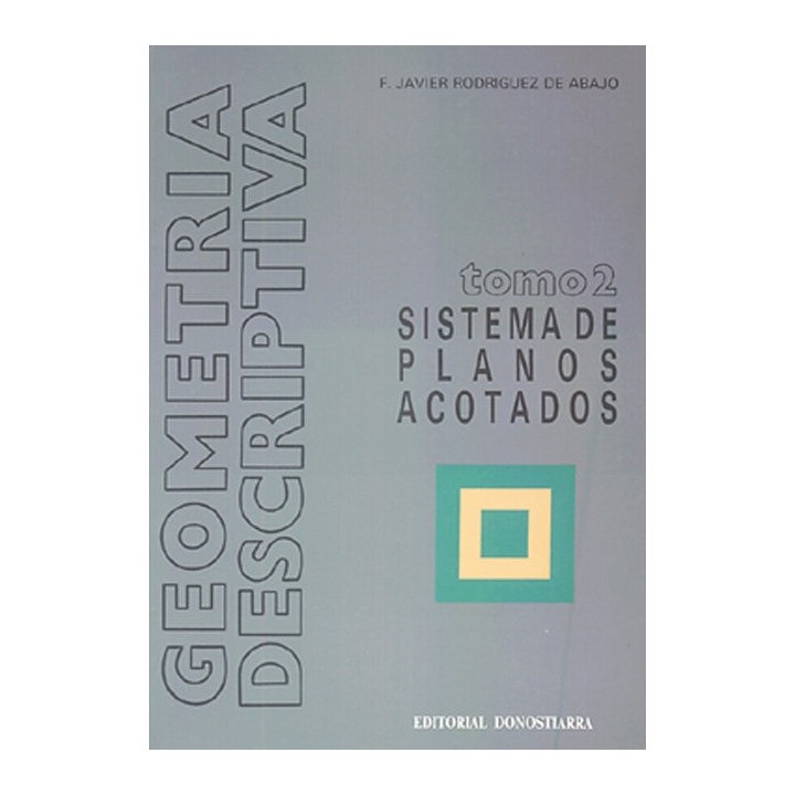 GEOMETRIA DESCRIPTIVA 2 ACOTADOS DONOSTIARRA 99PP