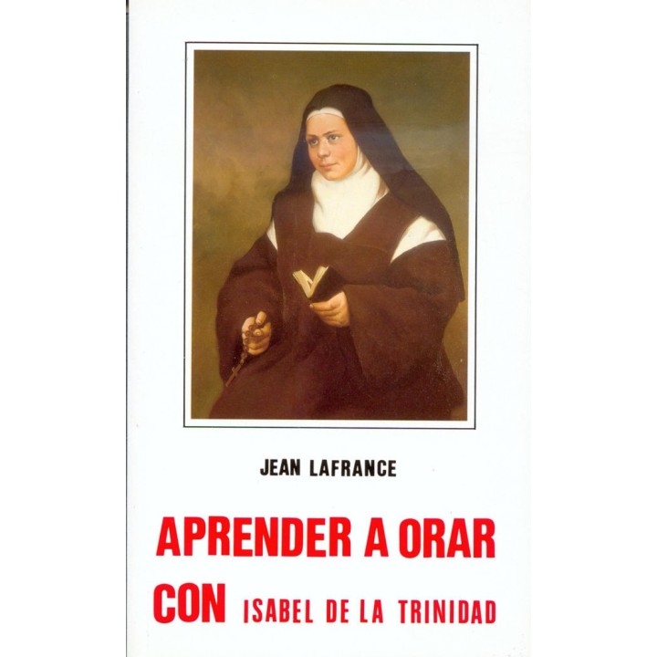 APRENDER A ORAR CON ISABEL DE LA TRINIDAD