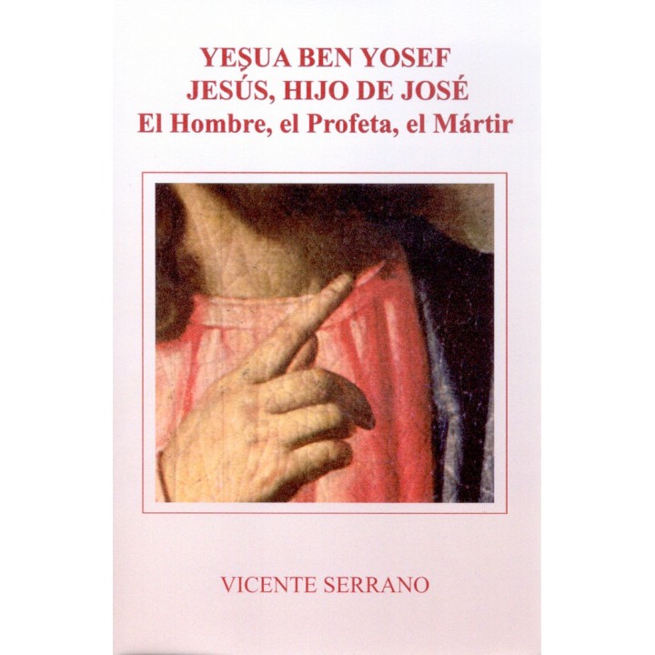 YESUA BEN YOSEF. JESUS, HIJO DE JOSE